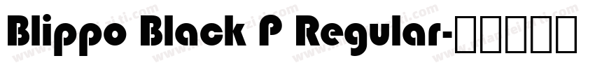 Blippo Black P Regular字体转换